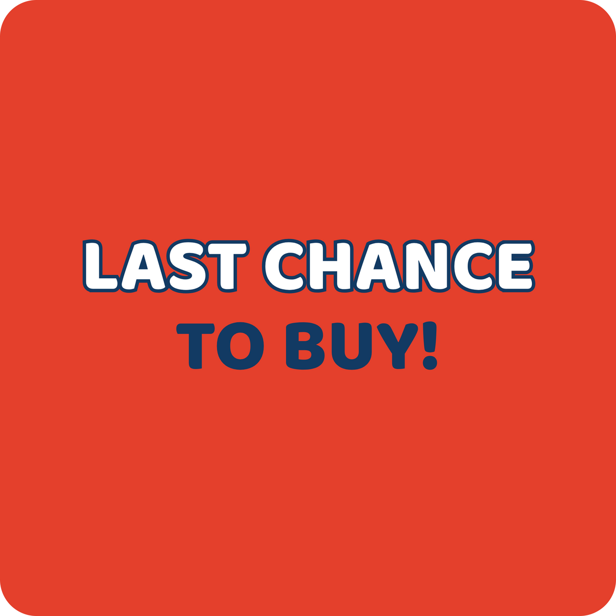 Last Chance to Buy